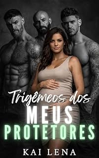 Livro Trigêmeos dos Meus Protetores: Um harém reverso Romance Militar