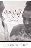 Quest for Love: True Stories of Passion and Purity