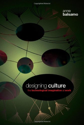 Designing Culture: The Technological Imagination at Work