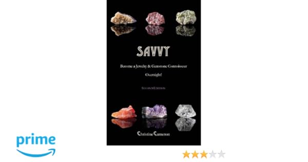 Savvy 2nd Edition Become A Jewelry Gemstone Connoisseur - 