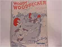 WOODY WOODPECKER FEATURED AND RECORDED BY KAY KYSER sheet music: BY