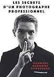 Les secrets d'un photographe professionnel (French Edition) by Nicolas Videment