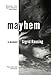 Mayhem: A Memoir by