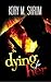 Dying for Her: A Companion Novel (Dying for a Living Book 3)