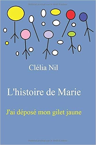 Lhistoire De Marie Jai Déposé Mon Gilet Jaune French