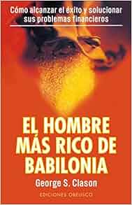 El Hombre Ma S Rico De Babilonia Spanish Edition George
