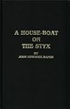 A Houseboat on the Styx by 