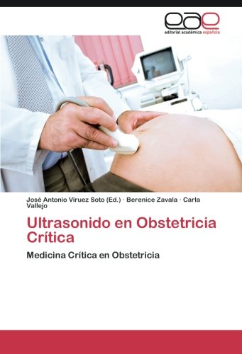 Ultrasonido en Obstetricia Crítica: Medicina Crítica en Obstetricia (Spanish Edition)