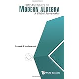 Fundamentals Of Modern Algebra: A Global Perspective