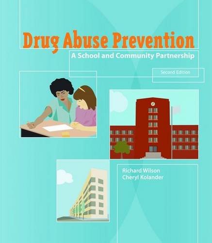Drug Abuse Prevention: A School and Community Partnership: .