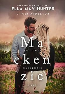 Livro MACKENZIE: O JUIZ PROTETOR | LIVRO 1