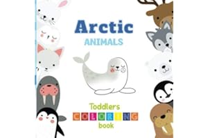 Arctic Animals: Toddlers COLORING book (activity book for kids ages 3-5)
