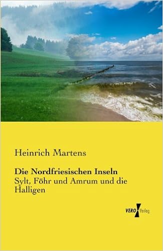 Die Nordfriesischen Inseln Sylt Föhr Und Amrum Und Die - 