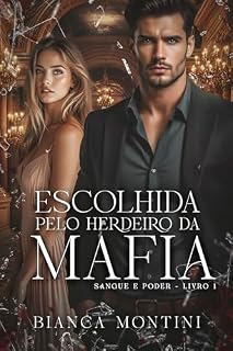 Livro Escolhida pelo Herdeiro da Máfia (Sangue e Poder Livro 1)