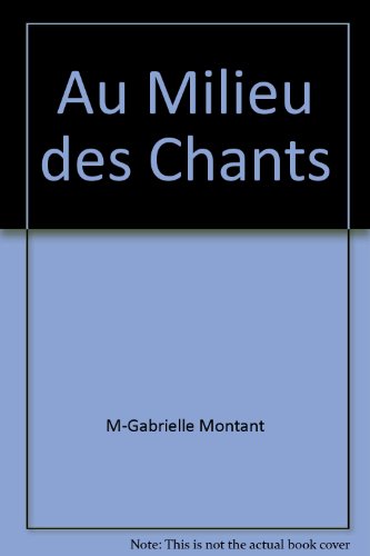 Au milieu des chants