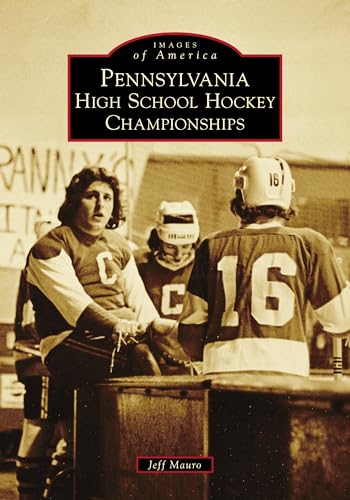 Pennsylvania High School Hockey Championships (Images of America)