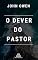 Livro O Dever do Pastor