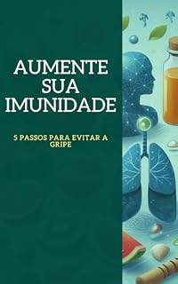Livro Aumente sua imunidade: 5 passos para evitar a gripe