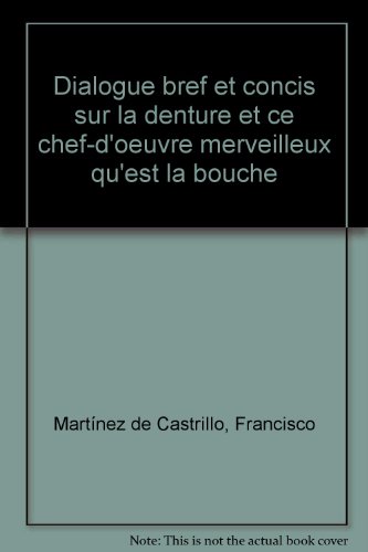 Coloquio breve y compendioso sobre la materia de la dentadura y maravillosa obra de la boca