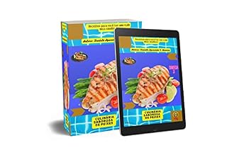 Livro CULINÁRIA SABOROSA DE PEIXES: Receitas para você ter uma vida mais saudável