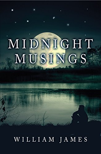 Midnight Musings by William James