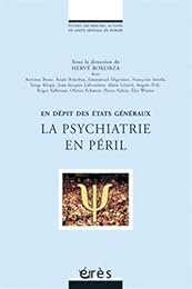 La  psychiatrie en péril