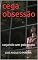 Livro cega obsessão: caçando um psicopata