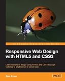 Responsive Web Design with HTML5 and CSS3 by Ben Frain