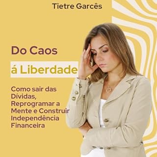 Livro Saia das Dívidas e Construa um Negócio Lucrativo: O Guia Prático para Transformar suas Finanças e Iniciar do Zero: Descubra como organizar suas finanças ... eliminar as dívidas e usar estratégia