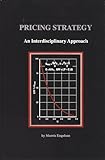 Pricing Strategy : An Interdisciplinary Approach, Engelson, Morris, 0964287064