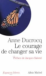 Le  courage de changer sa vie