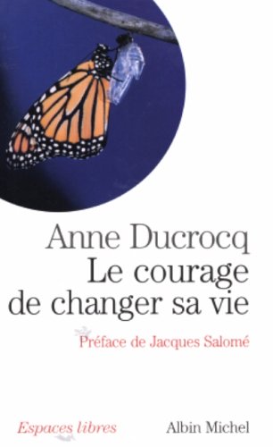 Le  courage de changer sa vie