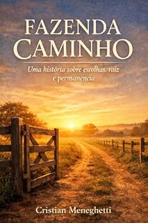 Livro Fazenda Caminho: Uma história de escolhas, raiz e permanência