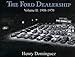 The Ford Dealership: Volume II: 1908-1970