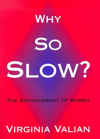 Why So Slow?: The Advancement of Women