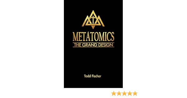Metatomics The Grand Design Fischer Todd 9781094753232 Amazon Com Books