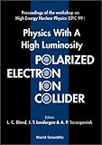 Physics with a High Luminosity Polarized Electron-Ion Collider, , 981024052X