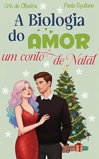 Livro A Biologia do Amor - um conto de Natal (A Genética do Amor)