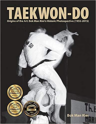 Taekwon-Do: Origins of the Art: Bok Man Kim's Historic Photospective (1955-2015)