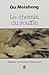 Le chemin du souffle : Pensées chinoises et Taiji Quan by 