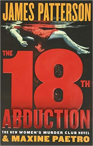 Amazon Com The 18th Abduction Women S Murder Club 18 9781538731598 Patterson James Paetro Maxine Books