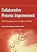 Collaborative Process Improvement: With Examples from the Software World (Practitioners) by Celeste Labrunda Yeakley