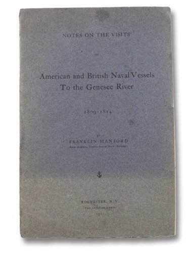 Notes on the Visits of American and British Naval Vessels to the Genesee River, 1809-1814