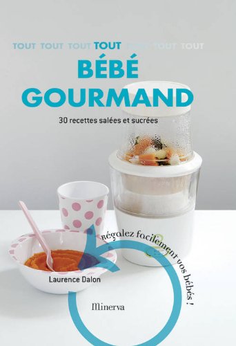 Tout bébé gourmand