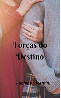 Livro Forças do Destino (Forças da Paixão Livro 2)