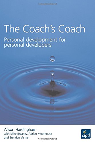 The Coach's Coach: Personal Development for Personal Developers (Cipd)