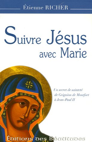 Suivre Jésus avec Marie