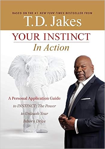 Your Instinct In Action A Personal Application Guide To Instinct The Power To Unleash Your Inborn Drive Jakes T D 9781455558872 Amazon Com Books