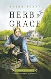 Herb of Grace: A Healing Grace Novel (Healing Grace (1)) by Adina Senft