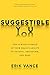 Suggestible You: The Curious Science of Your Brain's Ability to Deceive, Transform, and Heal